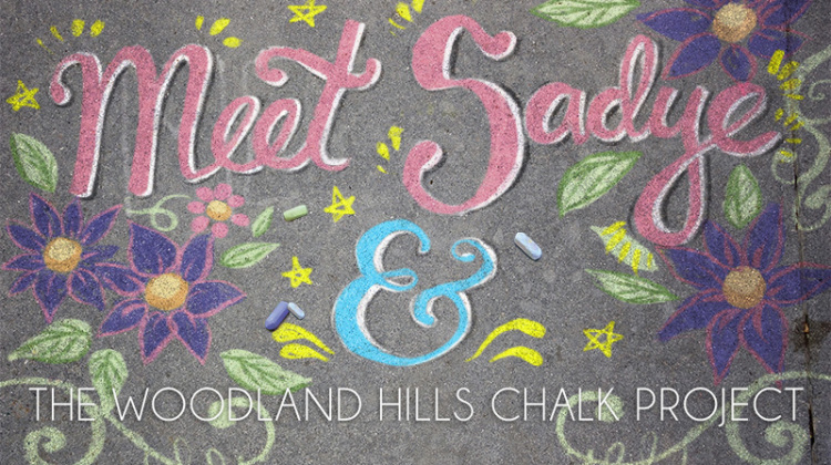 Meet Sadye and the Woodland Hills Chalk Project