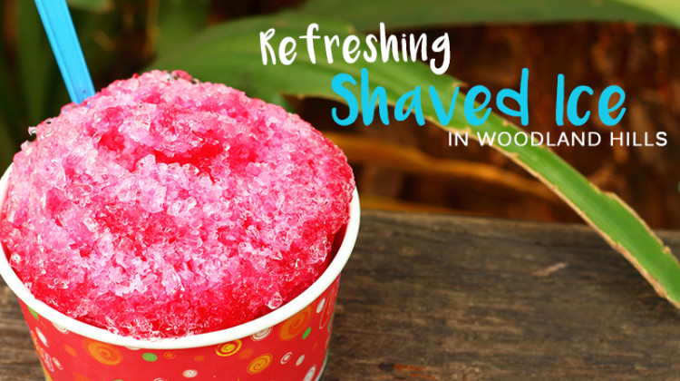 Shaved Ice in Woodland Hills