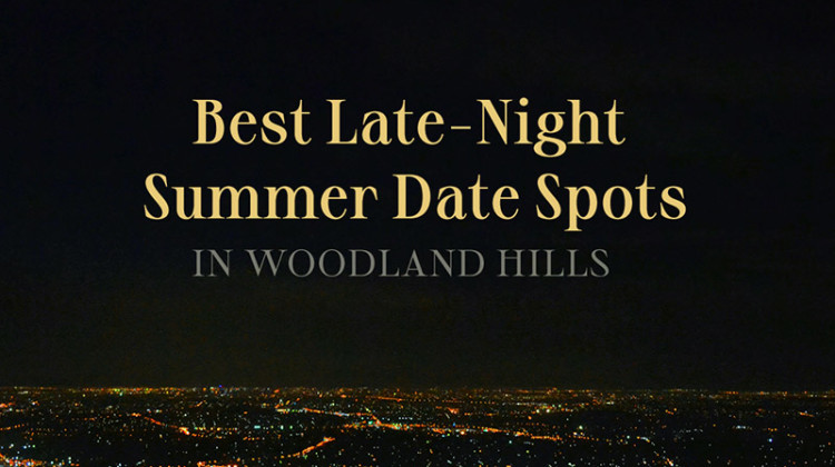 featured blog image for Magazine Date Night Spots in Woodland Hills