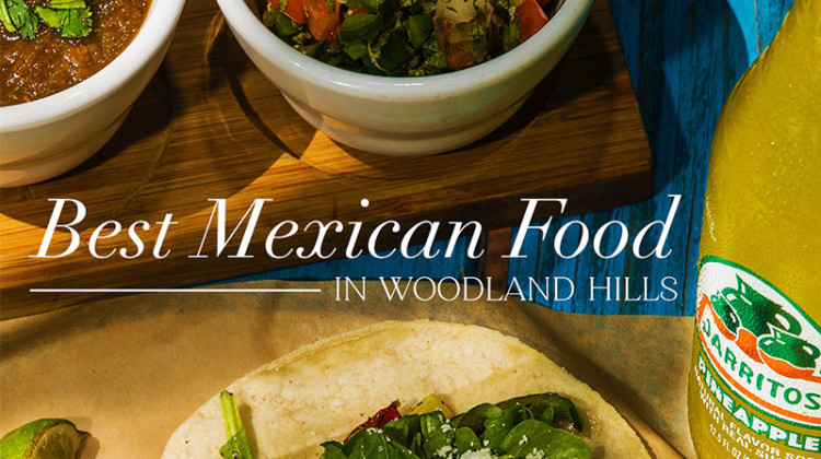 featured blog image for magazine best mexican food in woodland hills