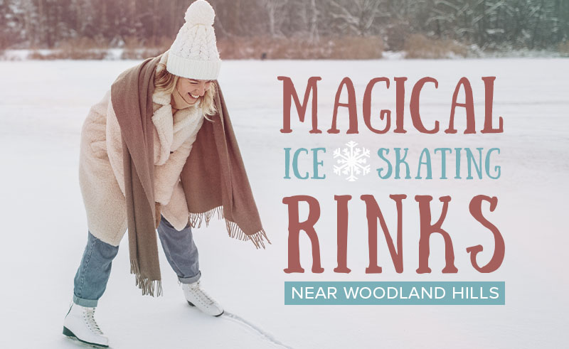 Top Ice Skating Rinks Near Woodland Hills