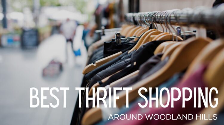 thrift shopping in woodland hills - featured image